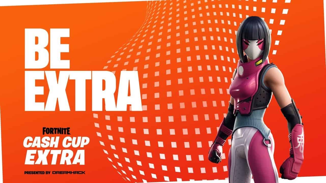 The Fortnite Hero Bachii stands in her pink mask and armour. The words "Be Extra" appear beside her in bold white alongside "Fortnite Cash Cup Extra presented by DreamHack" in bold black and white letters