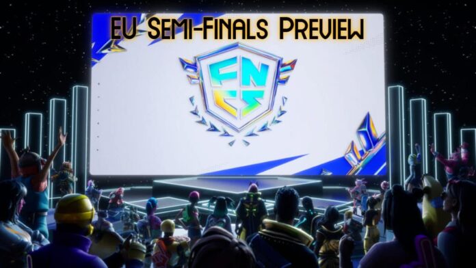 ESTNN previews the EU FNCS Semi-Finals