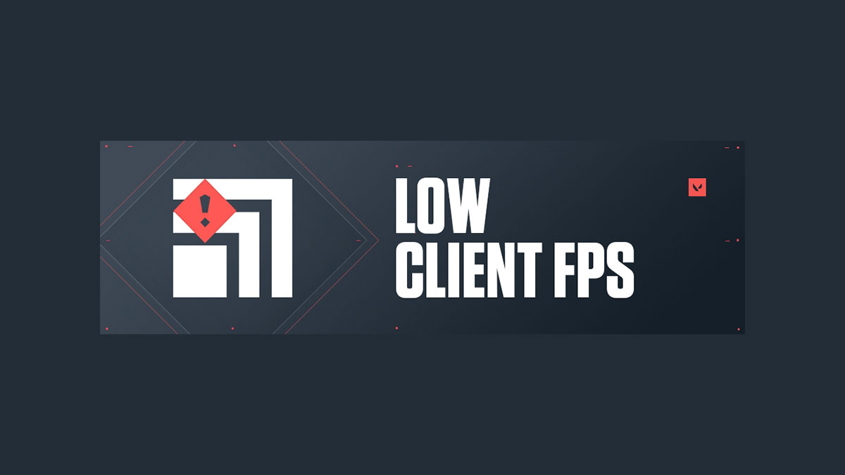 Valorant ‘Low Client FPS’: How to Fix