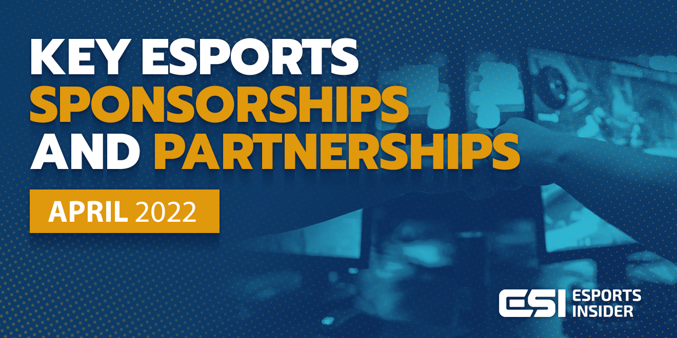 Key esports sponsorships and partnerships, April 2022