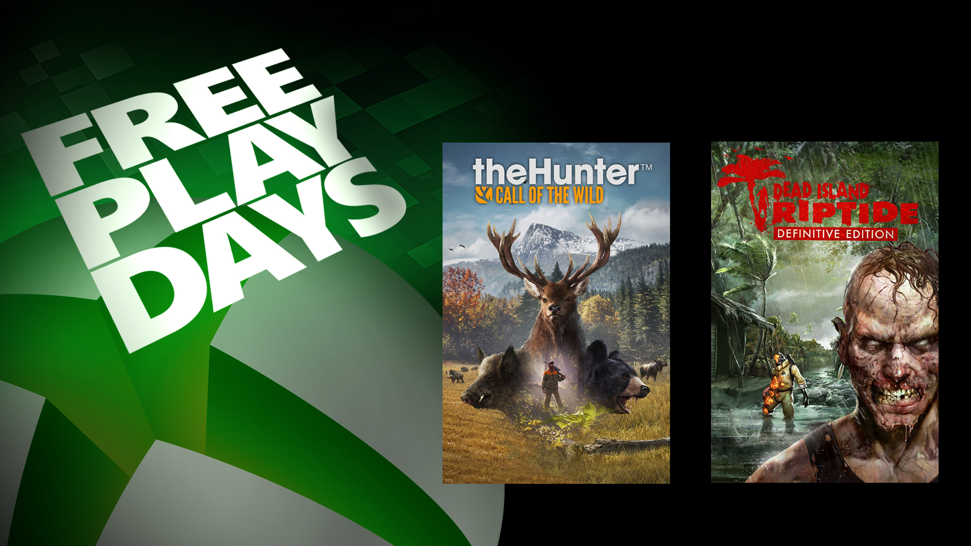 Free Play Days – Dead Island: Riptide and theHunter: Call of the Wild