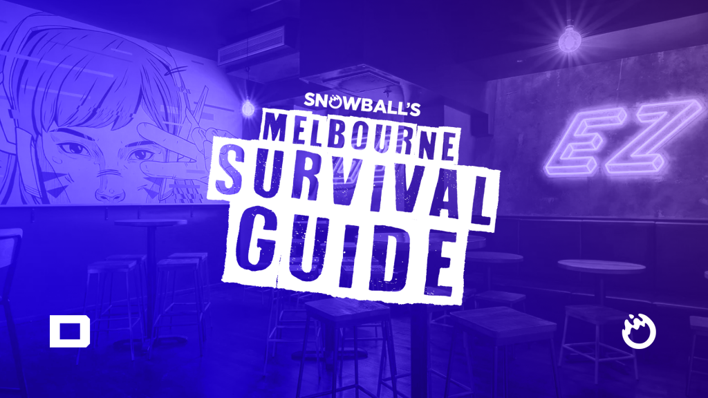The Snowball 2022 DreamHack Melbourne Survival Guide