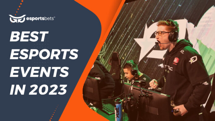 Best Esports Events in 2023 » Tournaments, Ceremonies and Shows
