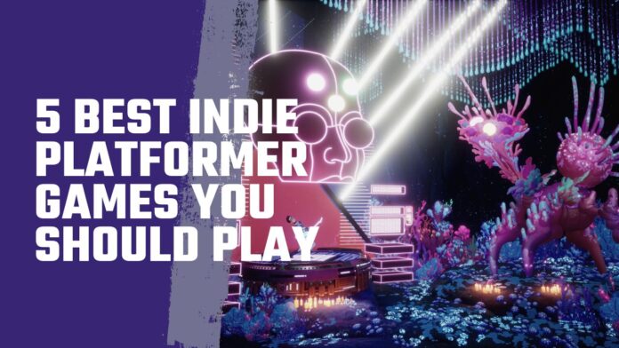 5 Best Indie Platformer Games You Should Play