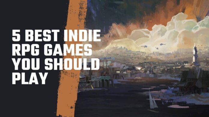 5 Best Indie RPGs You Should Play