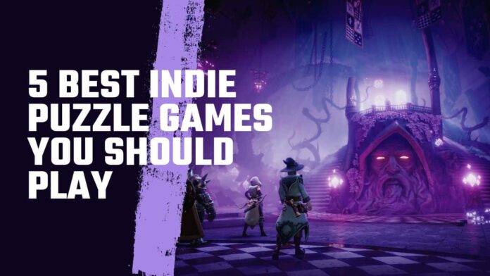 5 Best Indie Puzzle Games You Should Play