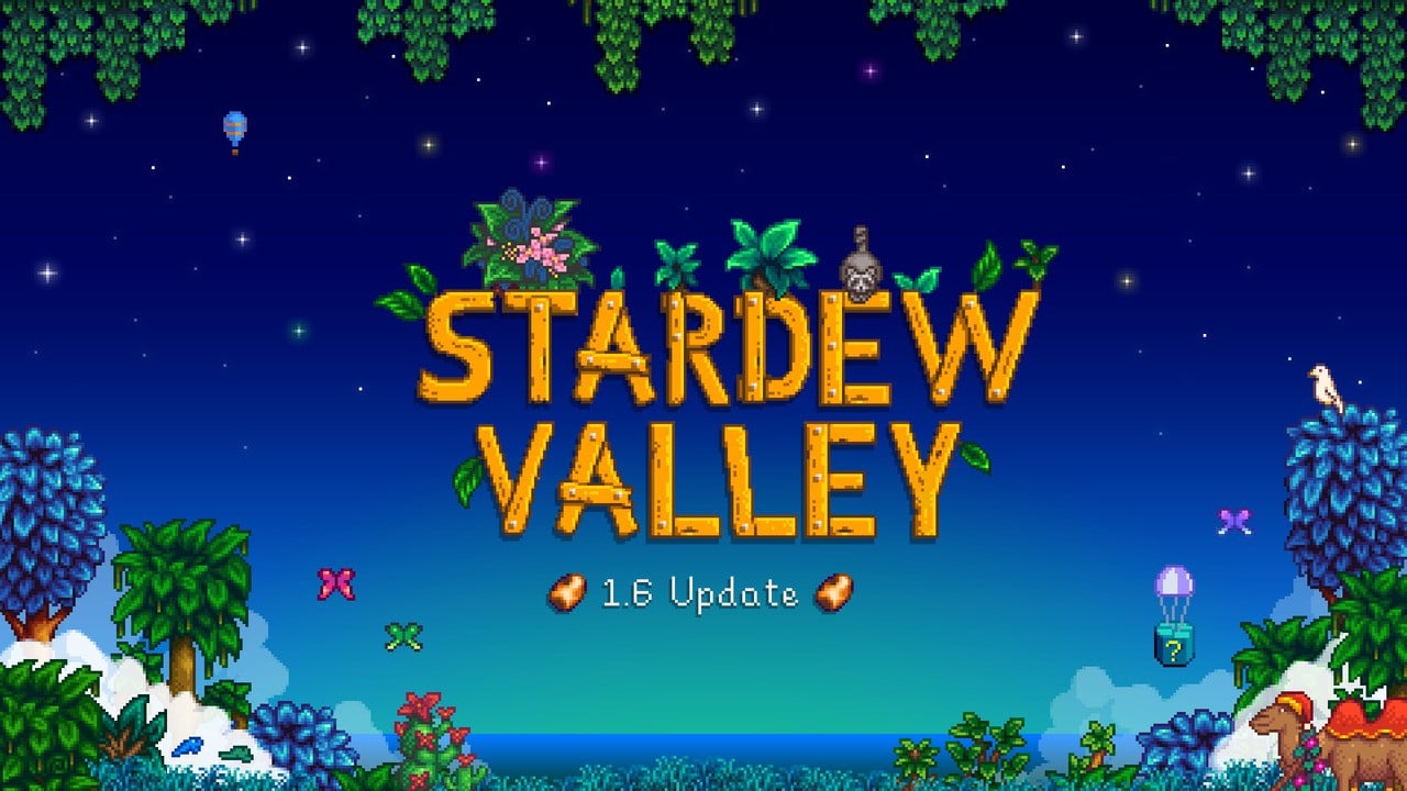 Stardew Valley Version 1.6 Begins Rollout, Switch Update Coming "As Soon As Possible"