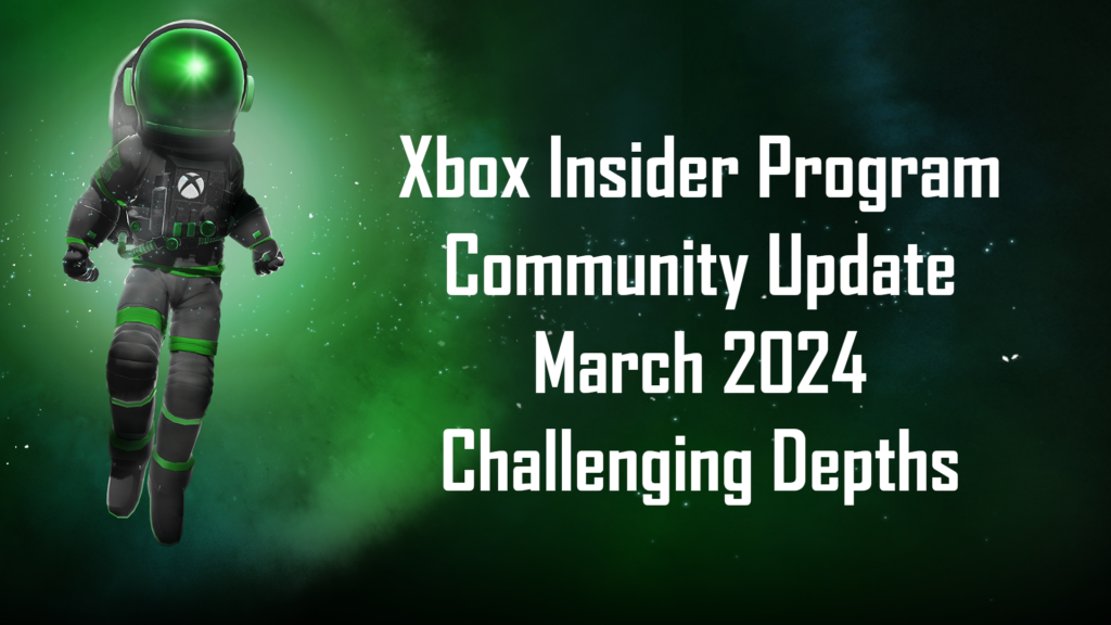 Community Update March 2024 - Challenging Depths