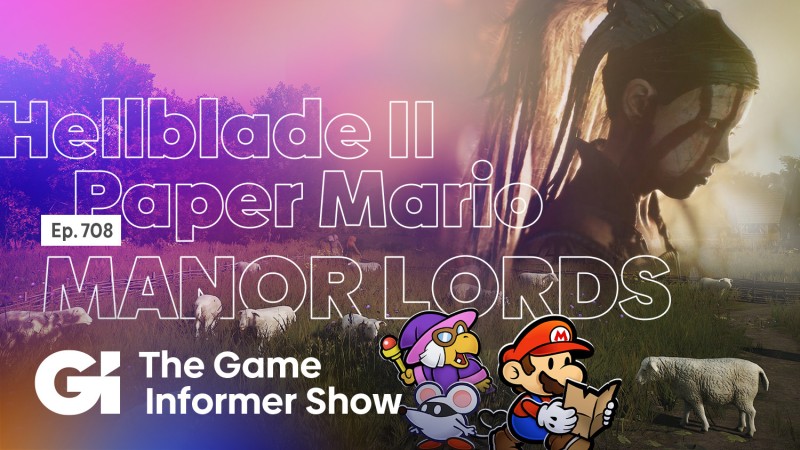 Hellblade II, Paper Mario: The Thousand Year Door Reviews, Exploring Manor Lords | GI Show